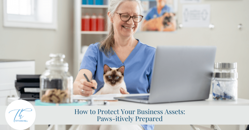 How to Protect Your Business Assets (2024): Pawsitively&nbsp;Prepared
